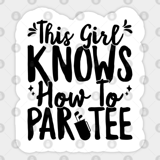 This Girl Knows How To Par Tee Funny Party Golf Golfer product Sticker by theodoros20